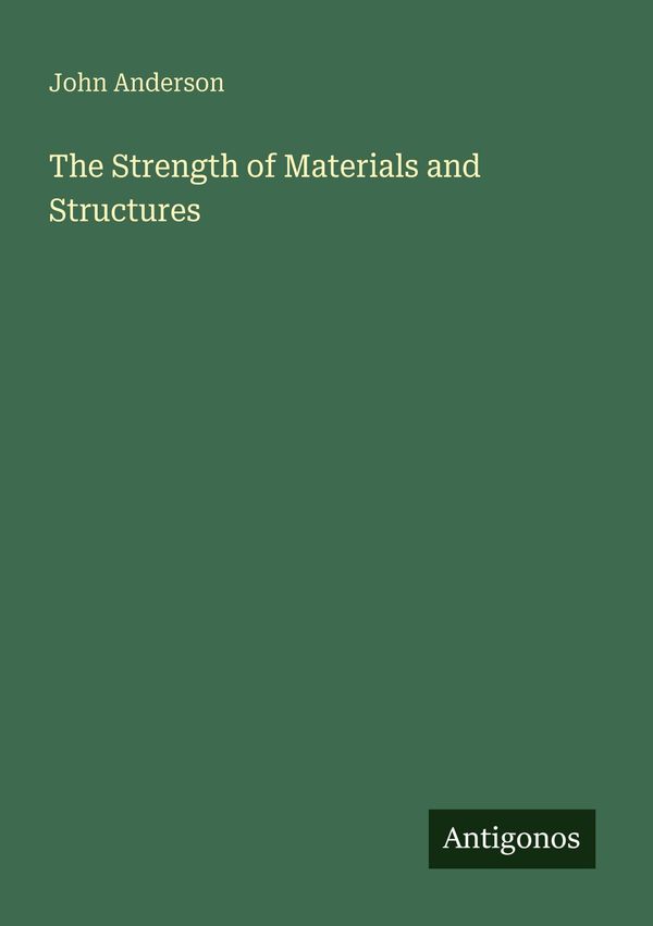 The Strength of Materials and Structures - John Anderson (Buch)