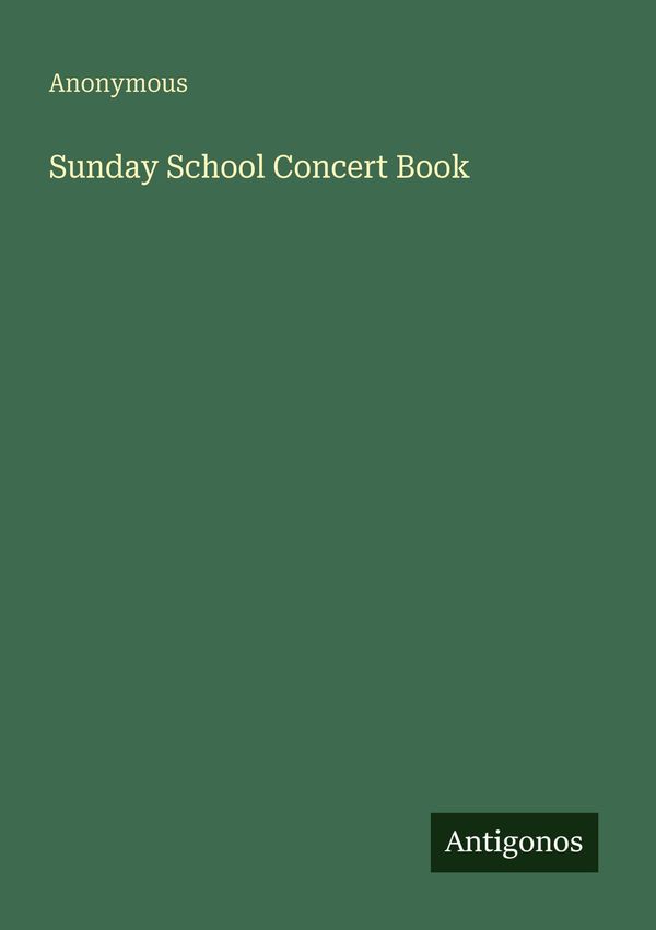 Sunday School Concert Book - Anonymous (Buch)