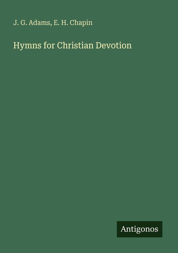 Hymns for Christian Devotion - J. G. Adams (Buch)