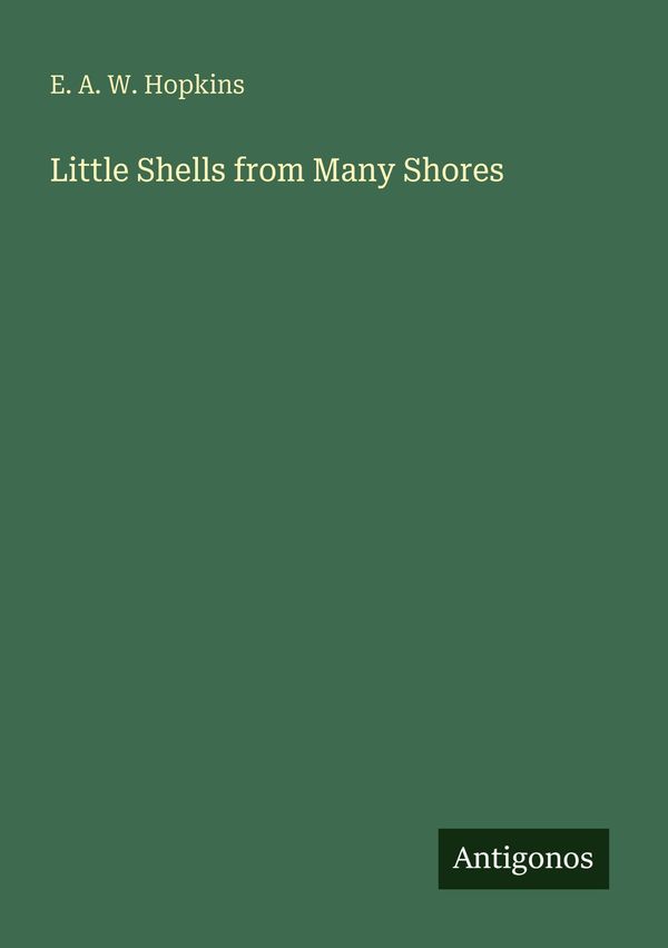 Little Shells from Many Shores - E. A. W. Hopkins (Buch)
