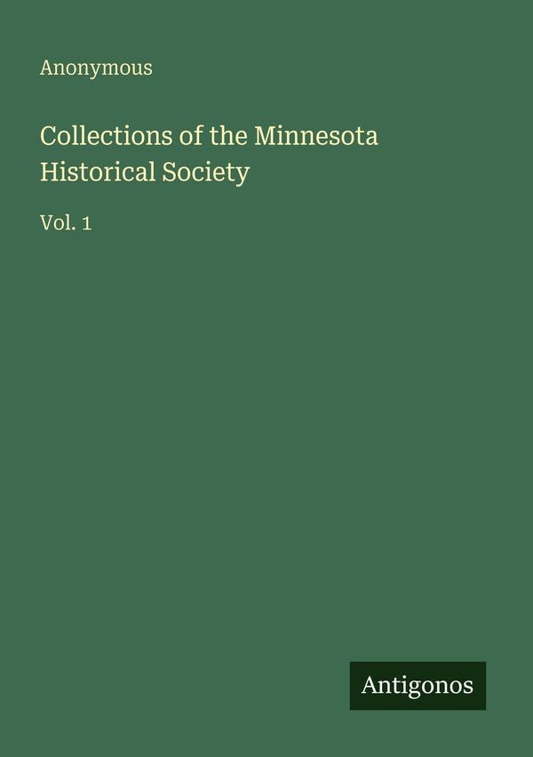 Collections of the Minnesota Historical Society - Anonymous (Buch)