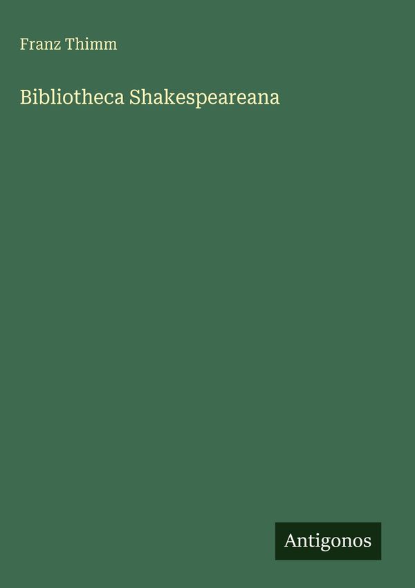 Bibliotheca Shakespeareana - Franz Thimm (Buch)