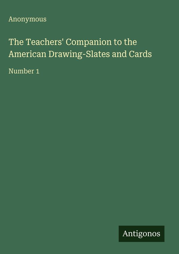 The Teachers Companion to the American Drawing-Slates and Cards