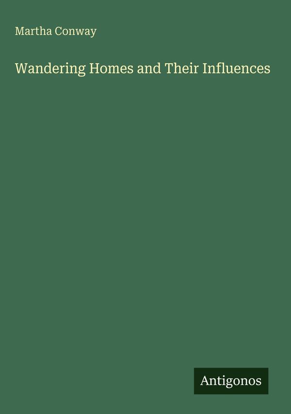 Wandering Homes and Their Influences - Martha Conway (Buch)