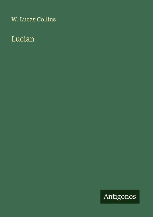 Lucian - W. Lucas Collins (Buch)