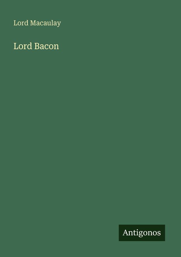 Lord Bacon - Lord Macaulay (Buch)
