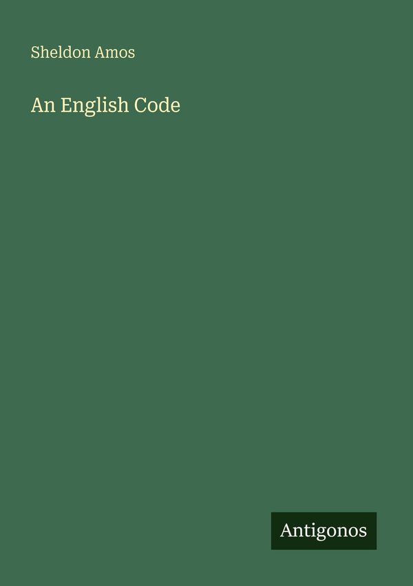 An English Code - Sheldon Amos (Buch)