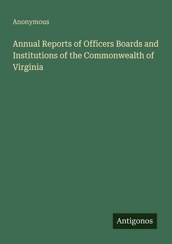 Annual Reports of Officers Boards and Institutions of the Commonwea...