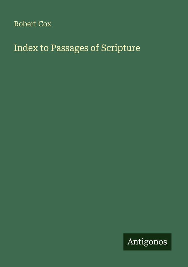 Index to Passages of Scripture - Robert Cox (Buch)