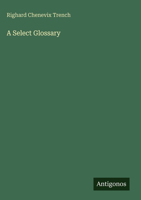 A Select Glossary - Righard Chenevix Trench (Buch)