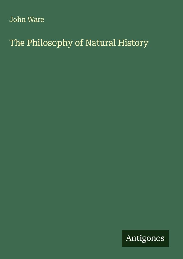 The Philosophy of Natural History - John Ware (Buch)