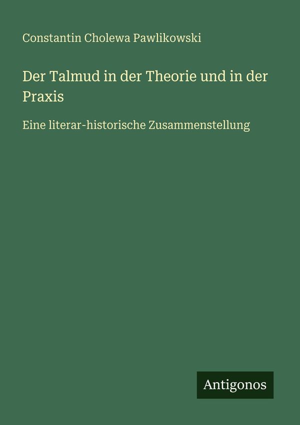Der Talmud in der Theorie und in der Praxis (Buch)