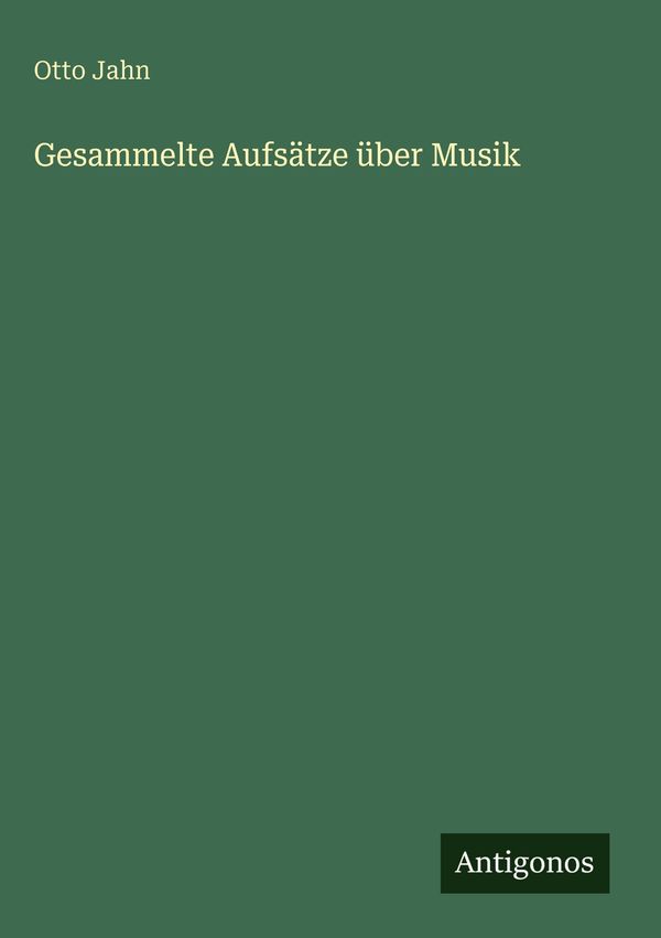 Gesammelte Aufsätze über Musik - Otto Jahn (Buch)