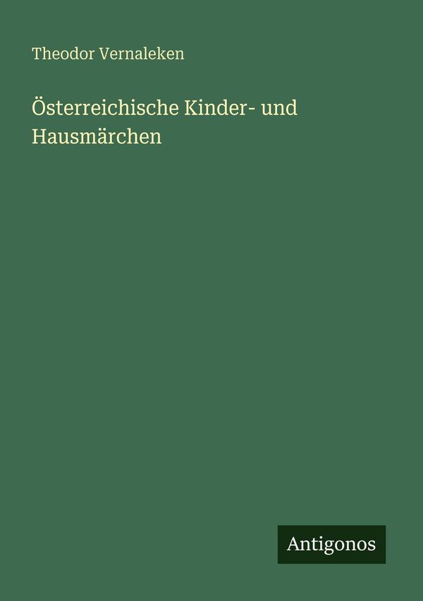 Österreichische Kinder- und Hausmärchen - Theodor Vernaleken (Buch)