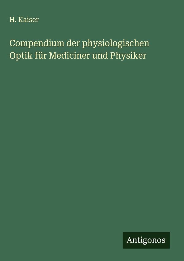 Compendium der physiologischen Optik für Mediciner und Physiker (Buch)