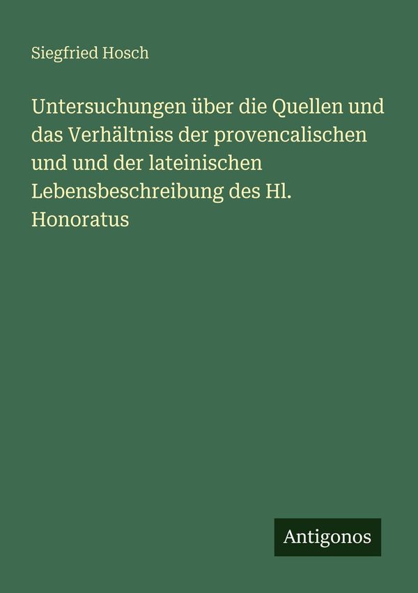 Untersuchungen über die Quellen und das Verhältniss der provencalis...