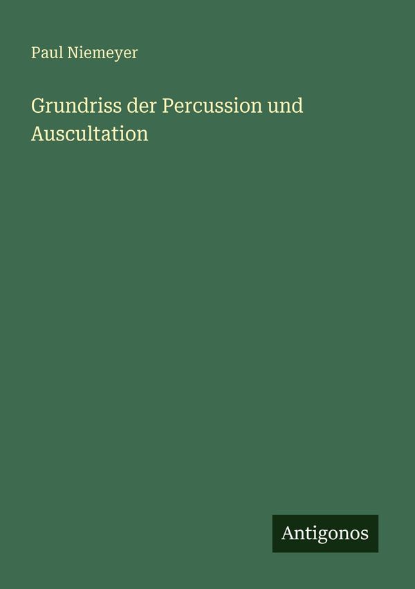 Grundriss der Percussion und Auscultation - Paul Niemeyer (Buch)