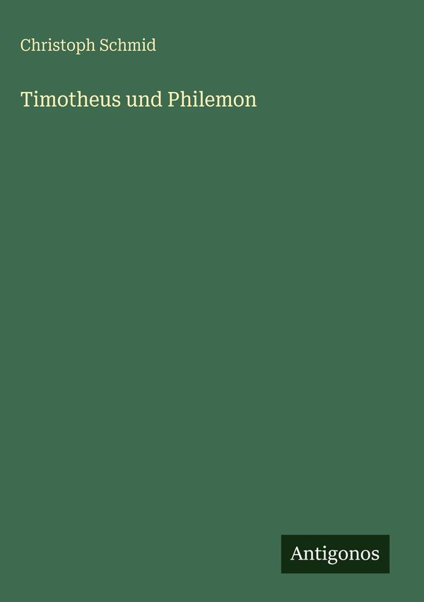 Timotheus und Philemon - Christoph Schmid (Buch)