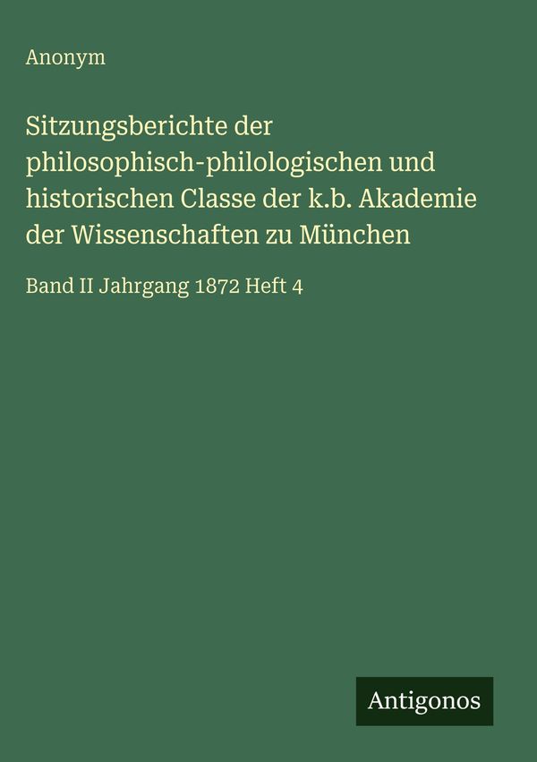 Sitzungsberichte der philosophisch-philologischen und historischen ...