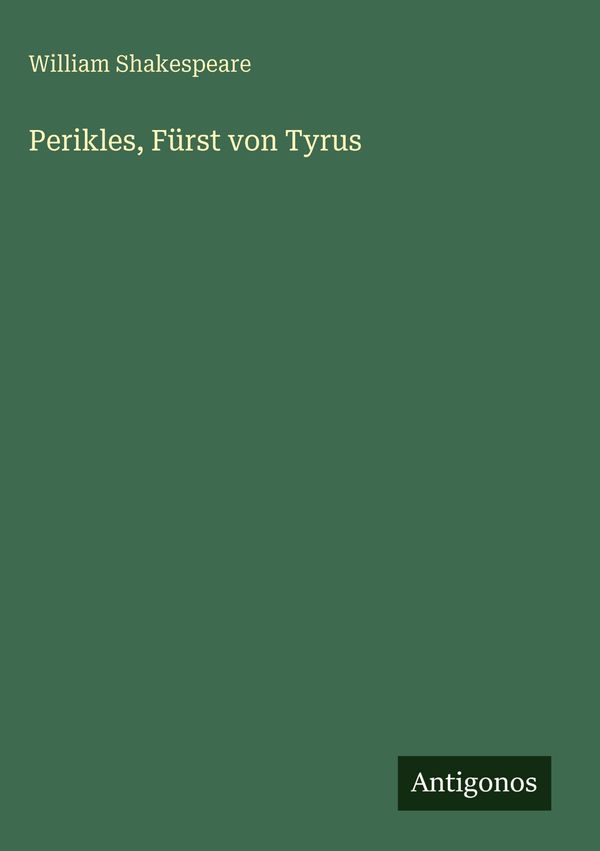 Perikles, Fürst von Tyrus - William Shakespeare (Buch)