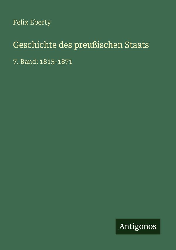 Geschichte des preußischen Staats - Felix Eberty (Buch)
