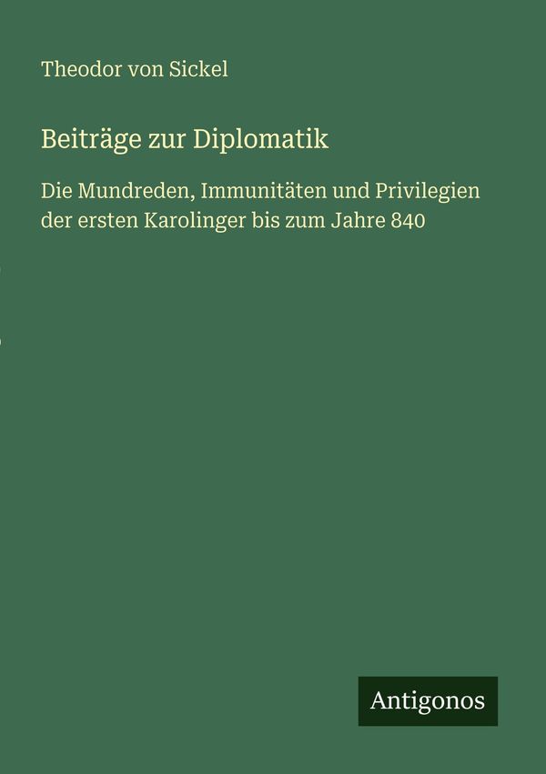 Beiträge zur Diplomatik - Theodor Von Sickel (Buch)