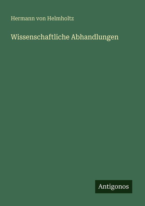 Wissenschaftliche Abhandlungen - Hermann Von Helmholtz (Buch)