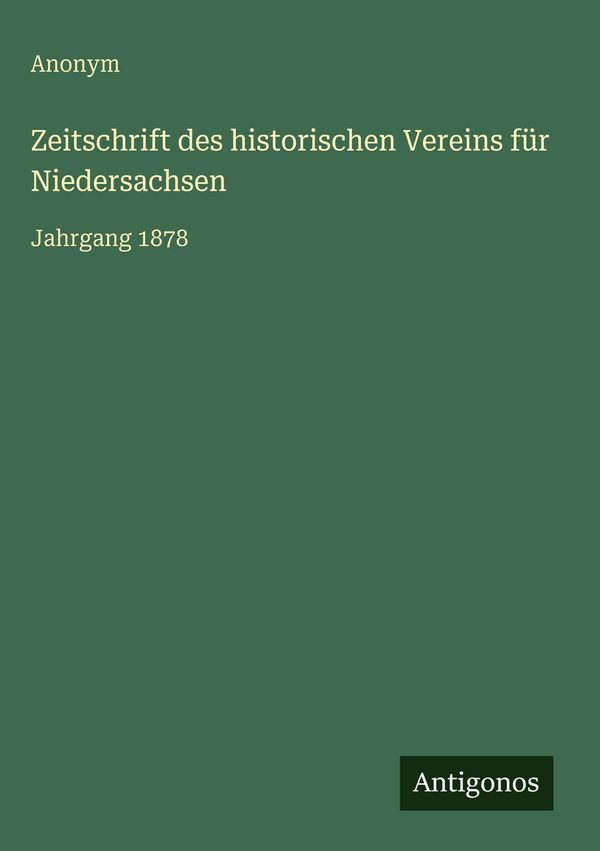 Zeitschrift des historischen Vereins für Niedersachsen - Anonym (Buch)