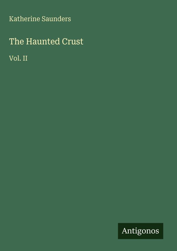 The Haunted Crust - Katherine Saunders (Buch)