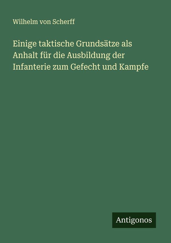 Einige taktische Grundsätze als Anhalt für die Ausbildung der Infan...