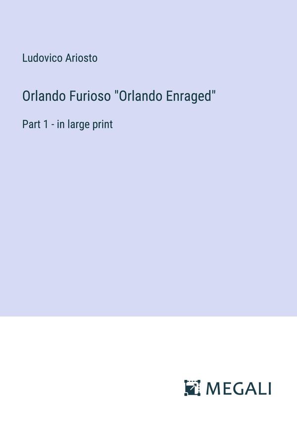 Orlando Furioso "Orlando Enraged" - Ludovico Ariosto (Buch)