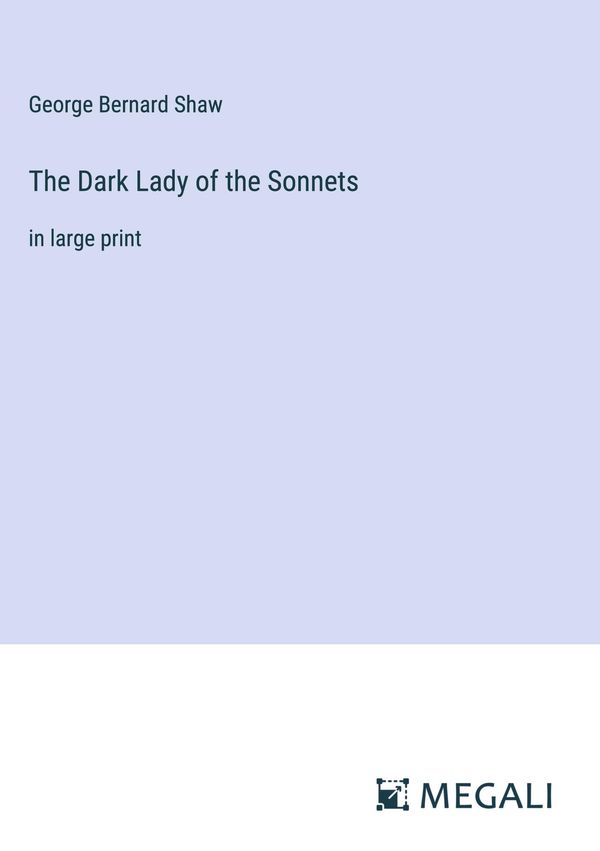 The Dark Lady of the Sonnets - George Bernard Shaw (Buch)