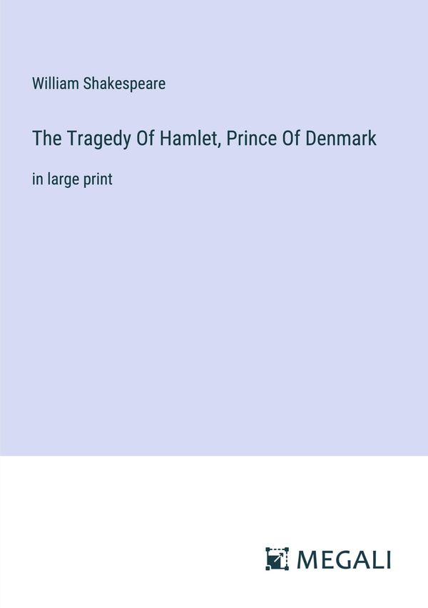 The Tragedy Of Hamlet, Prince Of Denmark - William Shakespeare (Buch)