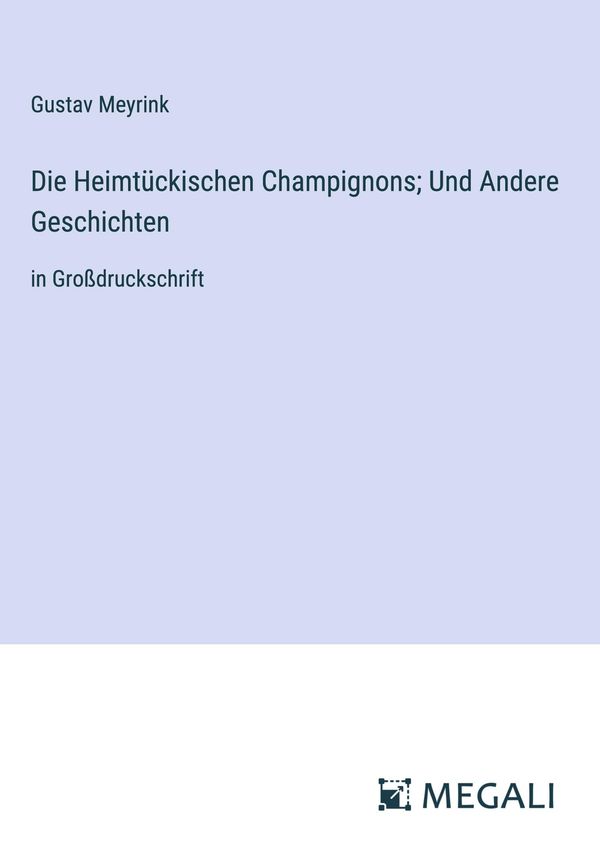 Die Heimtückischen Champignons; Und Andere Geschichten (Buch)