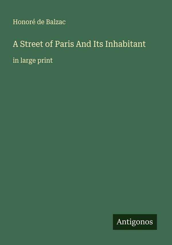 A Street of Paris And Its Inhabitant - Honoré de Balzac (Buch)