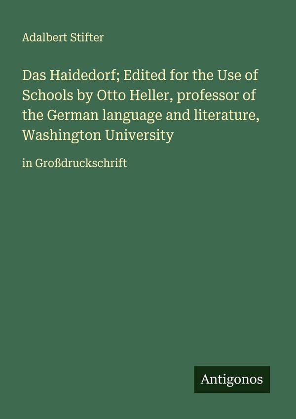 Das Haidedorf; Edited for the Use of Schools by Otto Heller, profes...