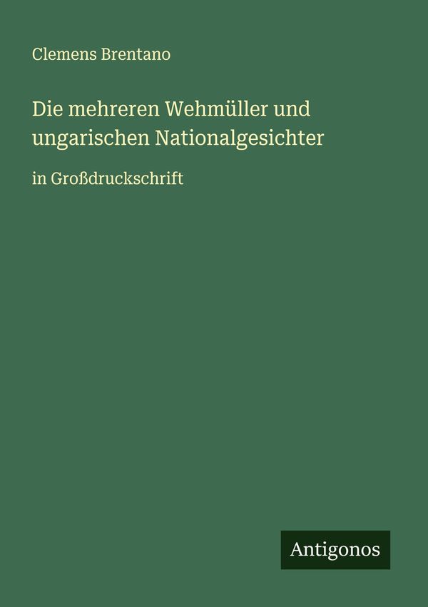 Die mehreren Wehmüller und ungarischen Nationalgesichter (Buch)