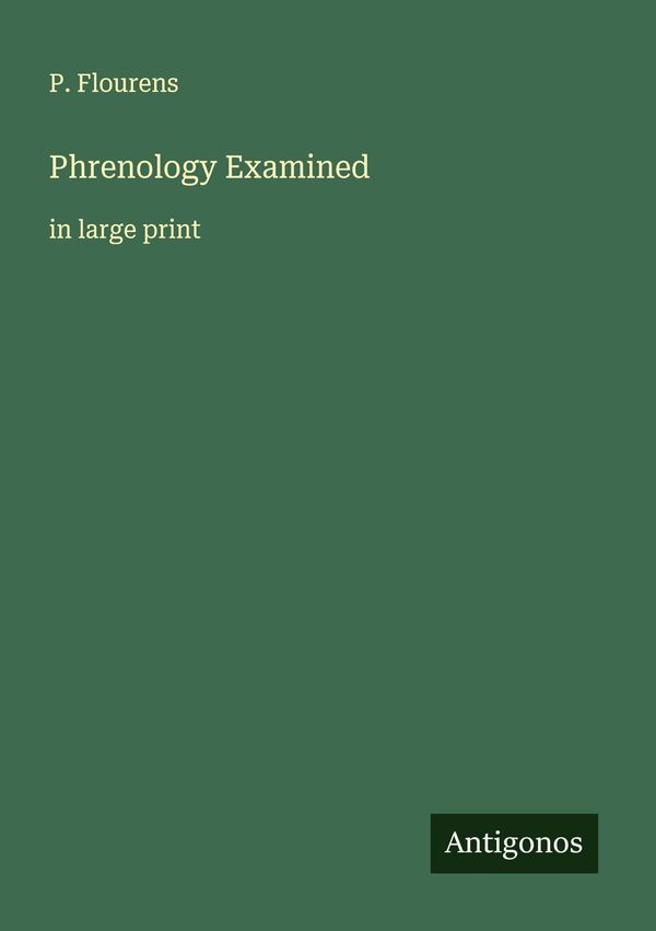Phrenology Examined - P. Flourens (Buch)