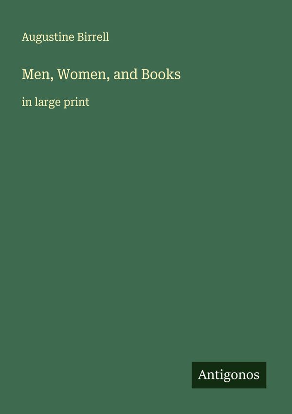 Men, Women, and Books - Augustine Birrell (Buch)