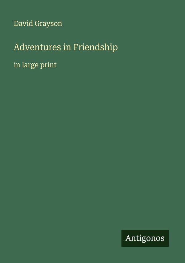 Adventures in Friendship - David Grayson (Buch)