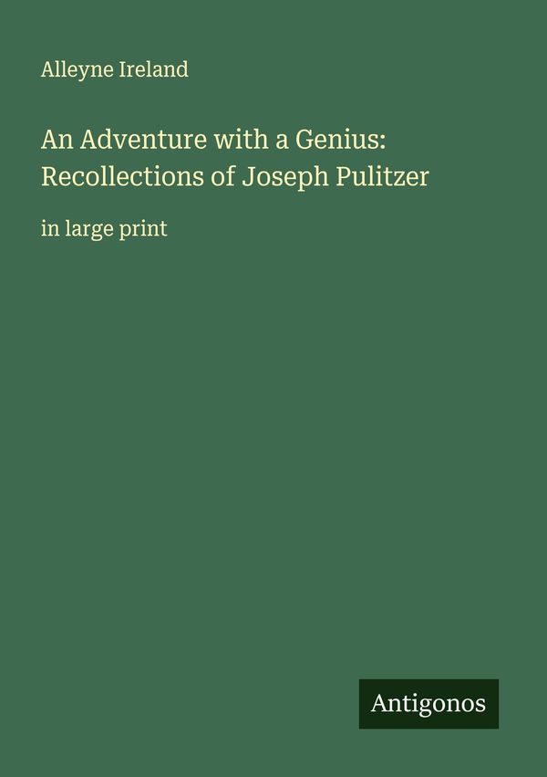 An Adventure with a Genius: Recollections of Joseph Pulitzer (Buch)