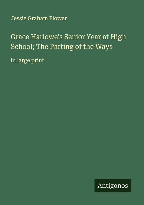Grace Harlowes Senior Year at High School; The Parting of the Ways