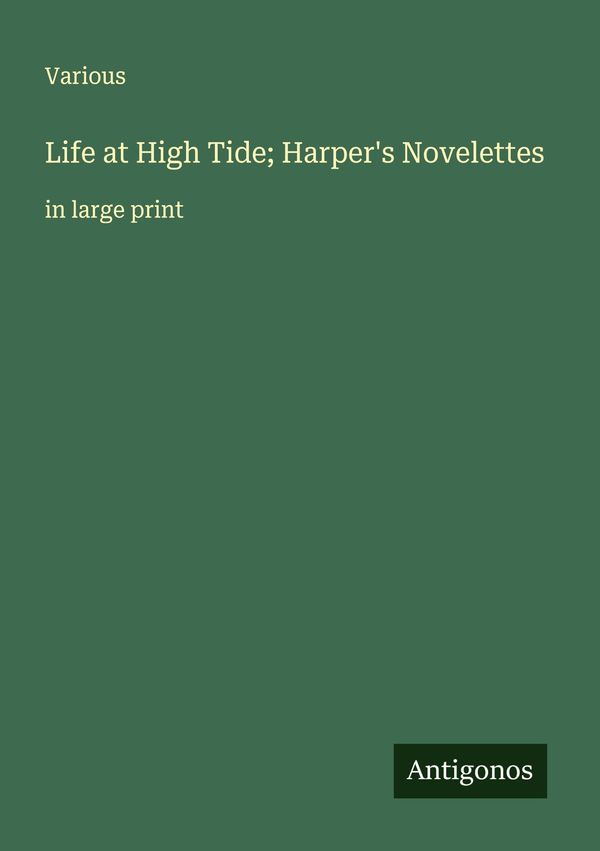 Life at High Tide; Harpers Novelettes - Various (Buch)