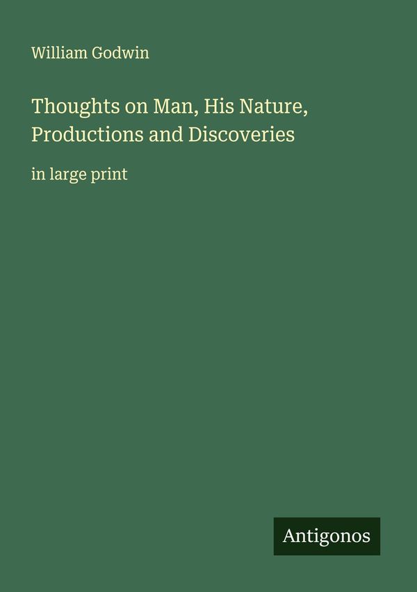Thoughts on Man, His Nature, Productions and Discoveries (Buch)