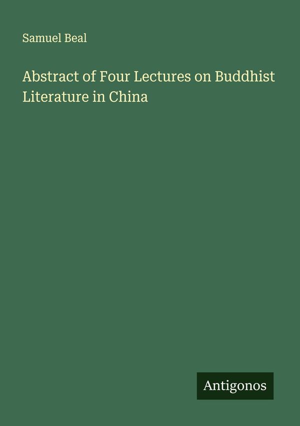 Abstract of Four Lectures on Buddhist Literature in China (Buch)