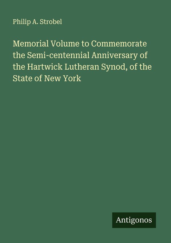 Memorial Volume to Commemorate the Semi-centennial Anniversary of t...