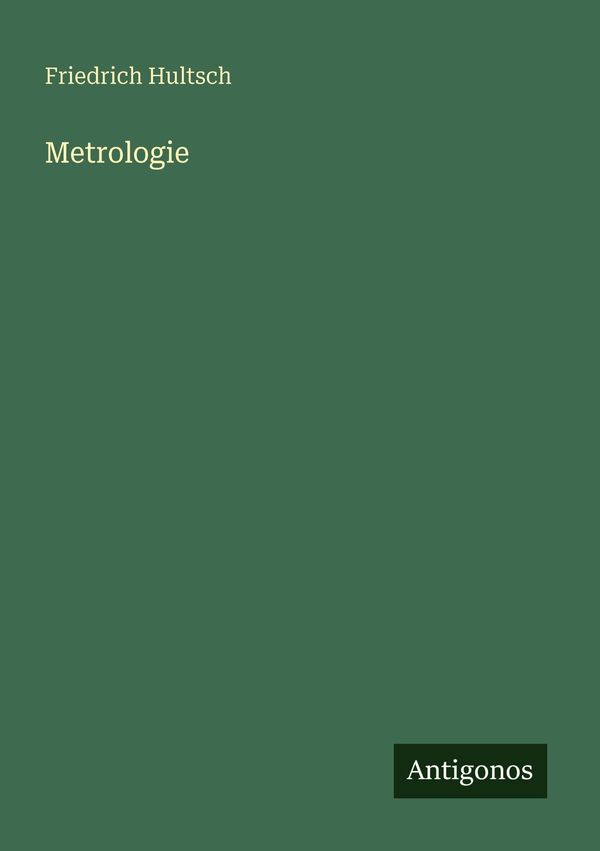Metrologie - Friedrich Hultsch (Buch)