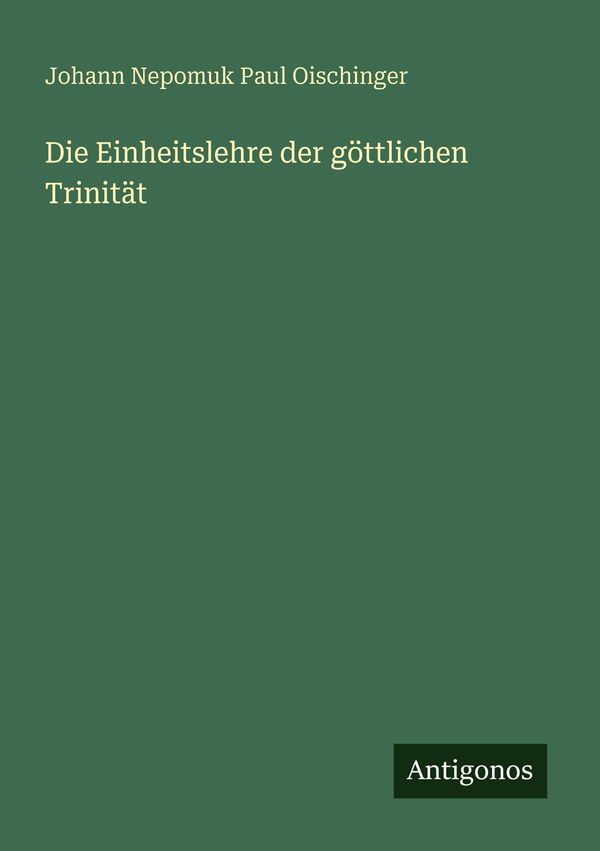 Die Einheitslehre der göttlichen Trinität (Buch)
