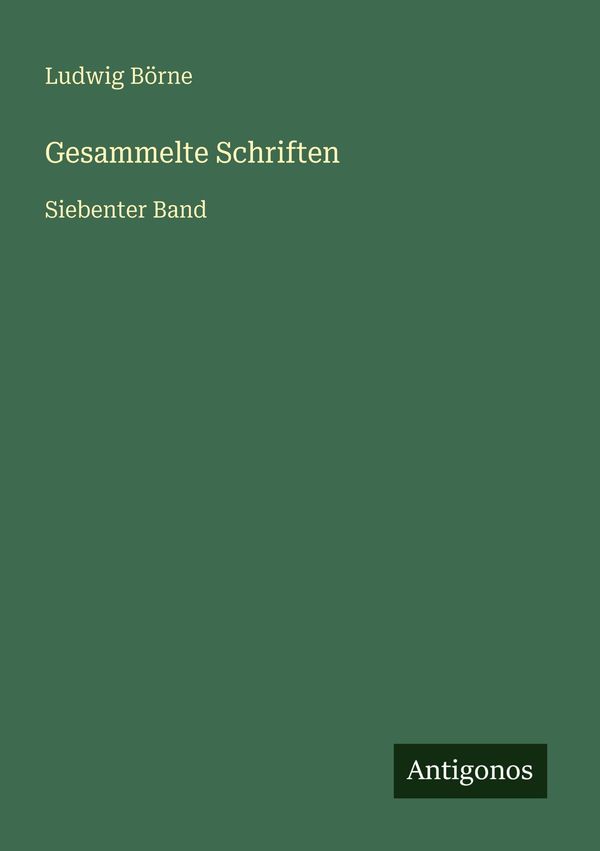 Gesammelte Schriften - Ludwig Börne (Buch)