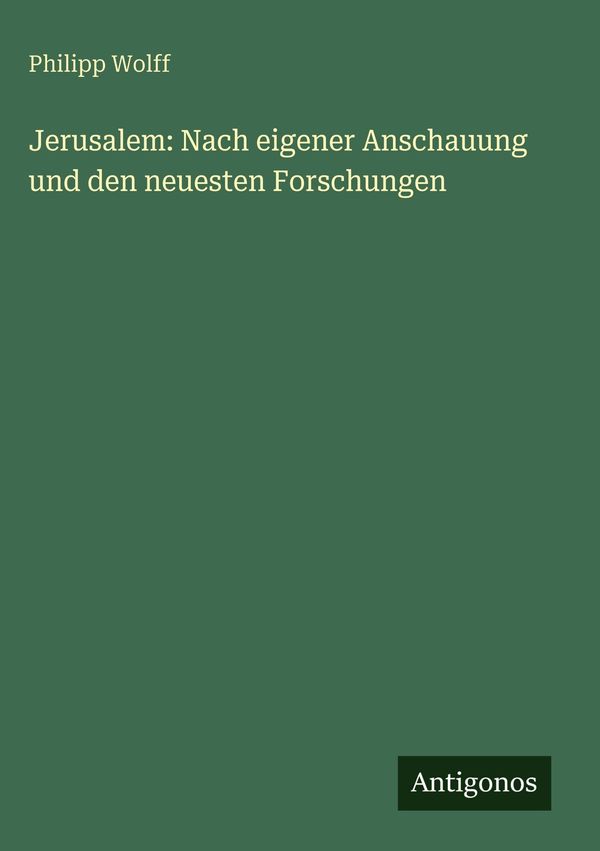 Jerusalem: Nach eigener Anschauung und den neuesten Forschungen (Buch)